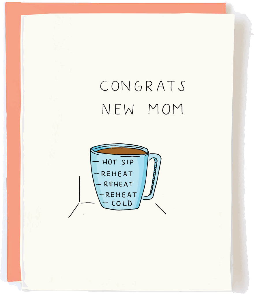 Congrats New Mom Cold Coffee Reheat by Pop + Paper