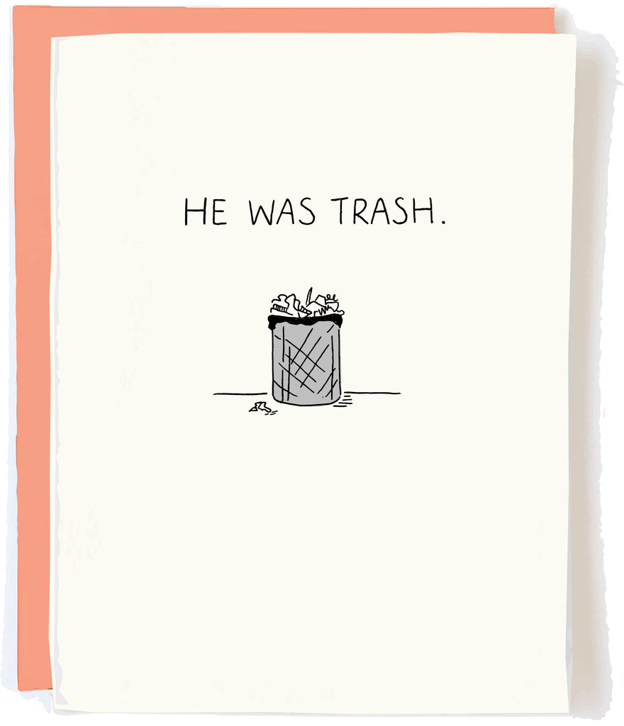 He Was Trash - Funny Breakup Card