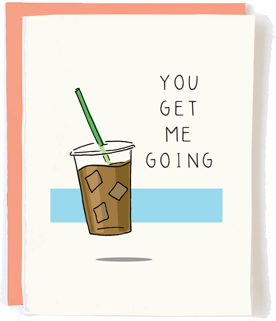 Iced Coffee Card Get Me Going