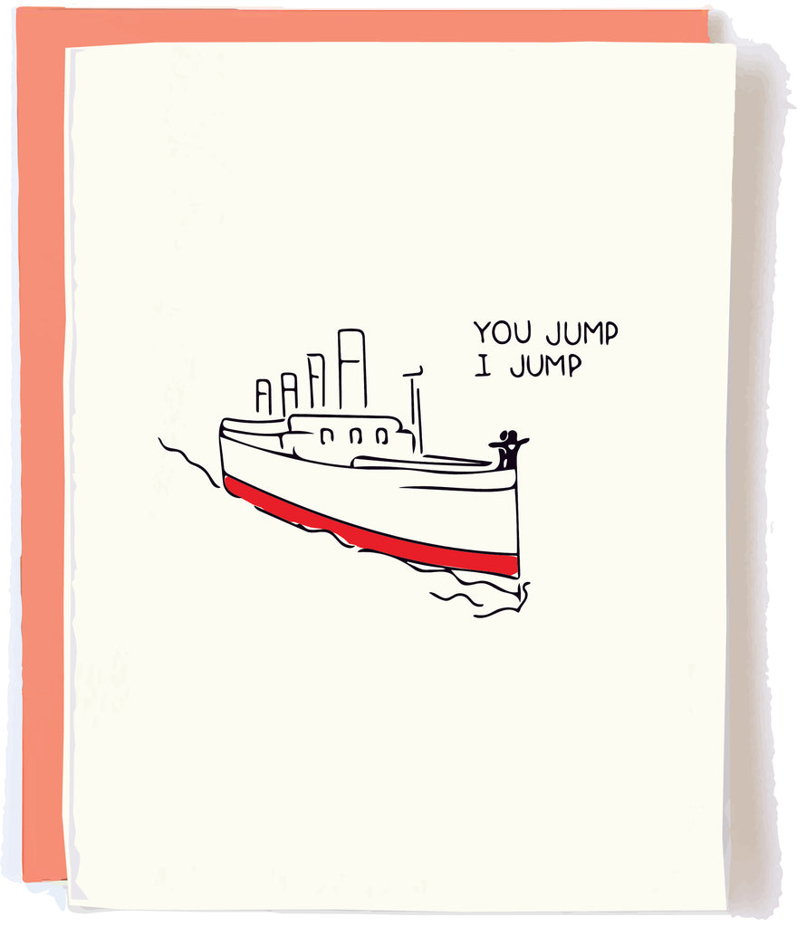Titanic You Jump Card by Pop and Paper